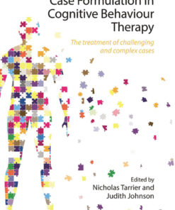 Case Formulation in Cognitive Behaviour Therapy: The Treatment of Challenging and Complex Cases
