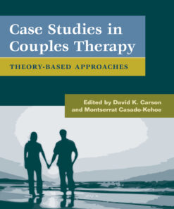 Case Studies in Couples Therapy: Theory-Based Approaches