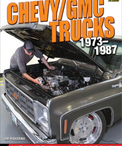 Chevy/GMC Trucks 1973-1987: How to Build & Modify