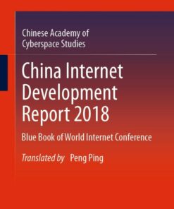 China Internet Development Report 2018: Blue Book of World Internet Conference