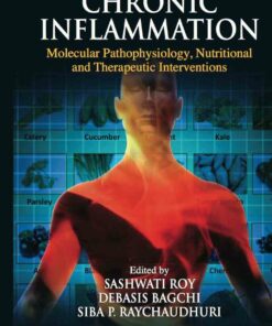 Chronic Inflammation: Molecular Pathophysiology Nutritional and Therapeutic Interventions