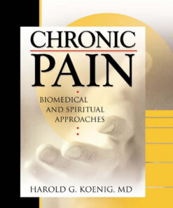 Chronic Pain: Biomedical and Spiritual Approaches