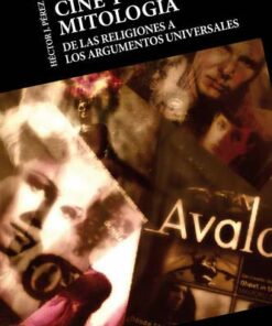 Cine y Mitolog�a: De las religiones a los argumentos universales