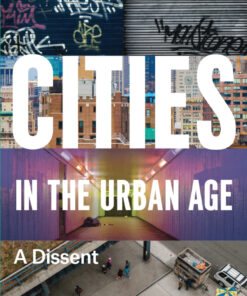 Cities in the Urban Age: A Dissent