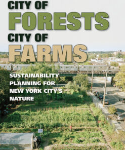 City of Forests City of Farms: Sustainability Planning for New York City?s Nature