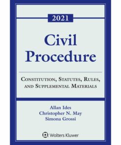 Civil Procedure: Constitution Statutes Rules and Supplemental Materials 2021