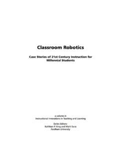 Classroom Robotics: Case Stories of 21st Century Instruction for Millennial Students