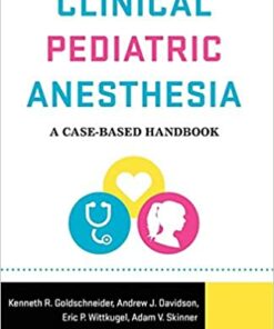 Clinical Pediatric Anesthesia: A Case-Based Handbook
