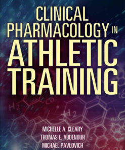 Clinical Pharmacology in Athletic Training 1st Edition