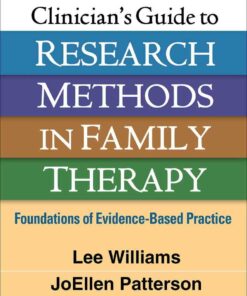 Clinician's Guide to Research Methods in Family Therapy: Foundations of Evidence-Based Practice