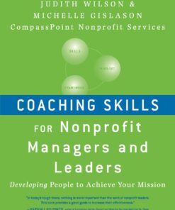Coaching Skills for Nonprofit Managers and Leaders : Developing People to Achieve Your Mission