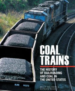 Coal Trains: The History of Railroading and Coal in the United States
