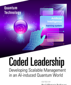 Coded Leadership: Developing Scalable Management in an AI-induced Quantum World