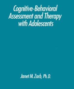 Cognitive-Behavioural Assessment And Therapy With Adolescents