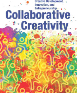 Collaborative Creativity: Educating for Creative Development Innovation and Entrepreneurship