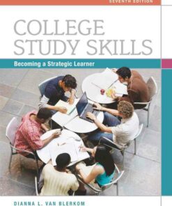 College Study Skills: Becoming a Strategic Learner, 7th Edition