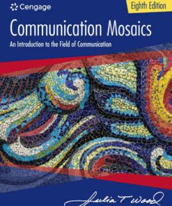 Communication Mosaics: An Introduction to the Field of Communication 8th Edition