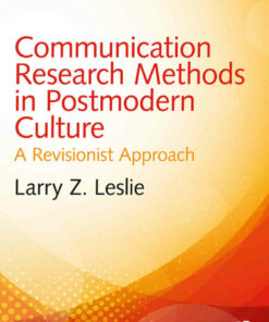 Communication Research Methods in Postmodern Culture: A Revisionist Approach 2nd Edition