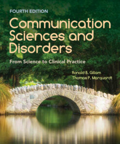 Communication Sciences and Disorders: From Science to Clinical Practice 4th Edition