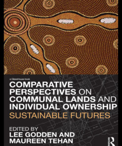 Comparative Perspectives on Communal Lands and Individual Ownership: Sustainable Futures