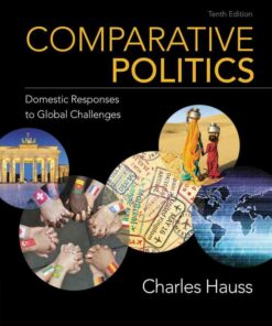 Comparative Politics: Domestic Responses to Global Challenges 10th Edition