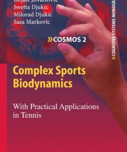 Complex Sports Biodynamics: With Practical Applications in Tennis
