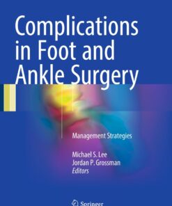 Complications in Foot and Ankle Surgery: Management Strategies
