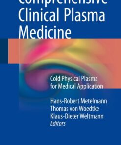 Comprehensive Clinical Plasma Medicine: Cold Physical Plasma for Medical Application