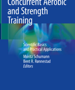 Concurrent Aerobic and Strength Training: Scientific Basics and Practical Applications