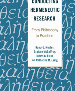 Conducting Hermeneutic Research: From Philosophy to Practice