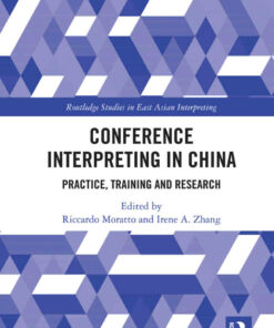 Conference Interpreting in China: Practice Training and Research
