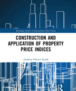 Construction and Application of Property Price Indices 1st Edition