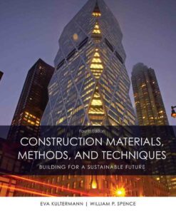 Construction Materials Methods and Techniques: Building for a Sustainable Future 4th Edition