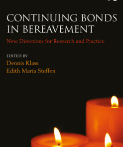 Continuing Bonds in Bereavement: New Directions for Research and Practice
