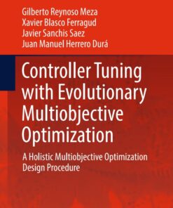 Controller Tuning with Evolutionary Multiobjective Optimization: A Holistic Multiobjective Optimization Design Procedure