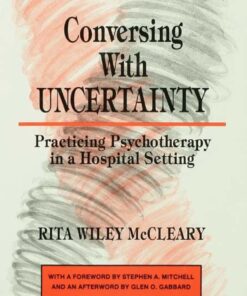 Conversing With Uncertainty: Practicing Psychotherapy in A Hospital Setting