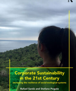 Corporate Sustainability in the 21st Century: Increasing the Resilience of Social-Ecological Systems