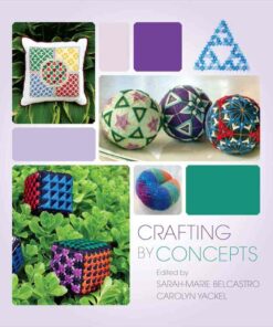 Crafting by Concepts: Fiber Arts and Mathematics