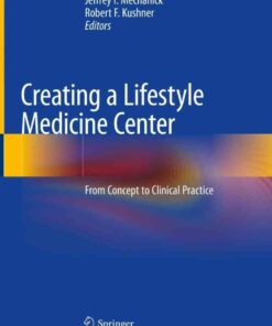 Creating a Lifestyle Medicine Center: From Concept to Clinical Practice