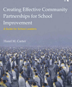 Creating Effective Community Partnerships for School Improvement: A Guide for School Leaders