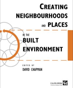 Creating Neighbourhoods and Places in the Built Environment
