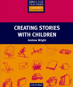 Creating Stories With Children - Resource Books for Teachers