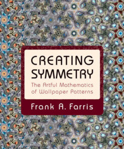 Creating Symmetry: The Artful Mathematics of Wallpaper Patterns
