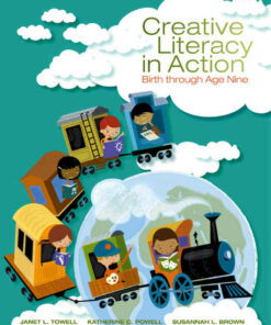 Creative Literacy in Action: Birth through Age Nine 1st Edition