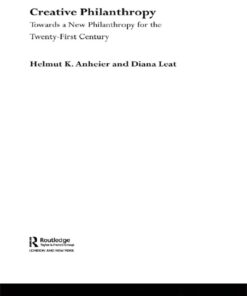 Creative Philanthropy: Toward a New Philanthropy for the Twenty-First Century