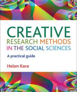 Creative Research Methods in the Social Sciences: A Practical Guide