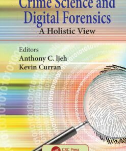 Crime Science and Digital Forensics: A Holistic View