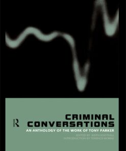 Criminal Conversations: An Anthology of the Work of Tony Parker