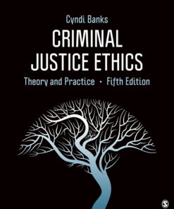 Criminal Justice Ethics: Theory and Practice 5th Edition