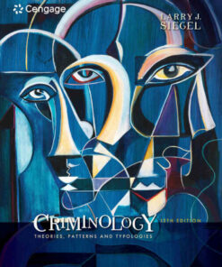 Criminology: Theories Patterns and Typologies 13th Edition